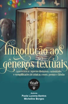 Introdução aos gêneros textuais: Características, aspectos distintivos, curiosidades e exemplificações de crônicas, contos, poemas e fábulas